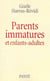 Parents immatures et enfants-adultes