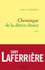 Chronique de la dérive douce