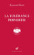 La tolérance pervertie