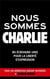Nous sommes tous Charlie - 60 écrivains unis pour la liberté d'expression