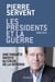 Les présidents et la guerre, 1958-2017 - une enquête inédite au coeur de la Défense