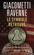 Le symbole retrouvé - Dan Brown et le mystère maçonnique