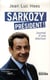 Sarkozy président ! journal d'une élection