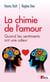 La chimie de l'amour - quand les sentiments ont une odeur