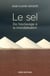 Le sel - de l'esclavage à la mondialisation