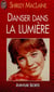 Danser dans la lumiere