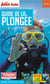 GUIDE PETIT FUTE - THEMATIQUES : guide de la plongée 2019 (édition 2019)