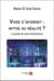 Vivre d'internet : mythe ou réalité ? le guide du web entrepreneur