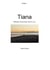 Tiana : Ballades amoureuses dans le sud