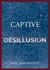 Captive désillusion Tome 5
