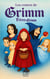 Les Contes de Grimm : Les plus beaux contes des frères Grimm : Blanche-Neige, Cendrillon, Hansel et Gretel, Raiponce, Le Petit Chaperon rouge et bien d'autres