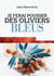 Je ferai pousser des oliviers bleus