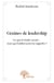 Graines de leadership - ce que le leader savait... mais qu'il fallait juste lui rappeller !