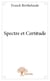 Spectre et certitude