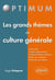 Les grands thèmes de la culture générale