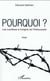 Pourquoi ? les lumières à l'origine de l'holocauste
