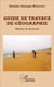 Guide de travaux de géographie - master et doctorat