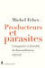 Producteurs et parasites - L'imaginaire si désirable du Rassemblement national