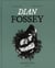 Dian fossey
