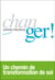 Changer ! un chemin de transformation de soi