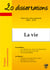 20 dissertations : la vie - thème de culture générale 2009/2010
