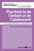 Psychiatrie de l'enfant et de l'adolescent - une approche basée sur les preuves