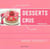 Desserts Crus