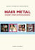 Hair metal - sunset strip extravaganza !