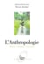 L'anthropologie : objets, histoire, courants
