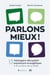 Parlons mieux !