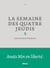 La semaine des quatre jeudis