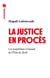 La Justice en procès : Le populisme à l'assaut de l'État de droit