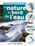 La nature au bord de l'eau