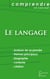 Le langage - la pensée des plus grands philosophes autour d'un thème