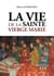 La vie de la sainte vierge marie