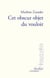 Cet obscur objet du vouloir