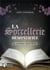 La Sorcellerie démystifiée - La pratique sans clichés