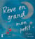 Rêve en grand mon petit
