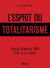 L'esprit du totalitarisme : George Orwell et 1984 face au XXI siècle
