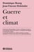 Guerre et climat : Fondements anthropologiques, moraux et politiques de la guerre - Crises politiques