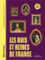 Mille et un docs : Les Rois et Reines de France : Inclus : un poster recto verso !
