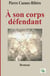 A son corps défendant