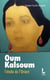 Oum Kalsoum - L'étoile de l'Orient
