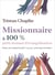 Missionnaire à 100 % : Petit manuel d'évangélisation