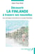 Découvrir la Finlande à travers ses nouvelles : Une anthologie commentée de la nouvelle finlandaise
