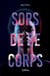 Sors de ce corps
