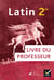 Latin - 2de - livre du professeur (édition 2019)