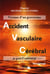 Victime d un  gravissime accident vasculaire cerebral, je paie l addition