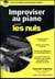 Improviser au piano pour les nuls