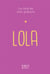 Le Livre De Mon Prenom : Lola